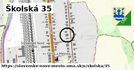 Školská 35, Slovenské Nové Mesto