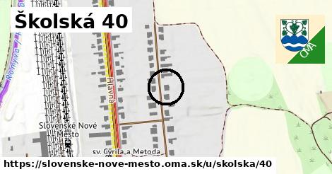 Školská 40, Slovenské Nové Mesto