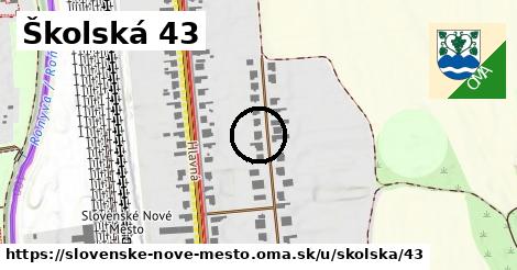 Školská 43, Slovenské Nové Mesto