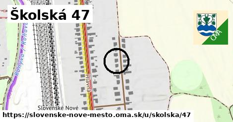 Školská 47, Slovenské Nové Mesto