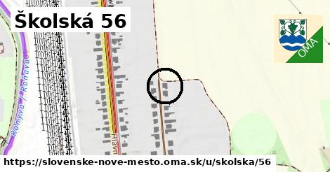 Školská 56, Slovenské Nové Mesto