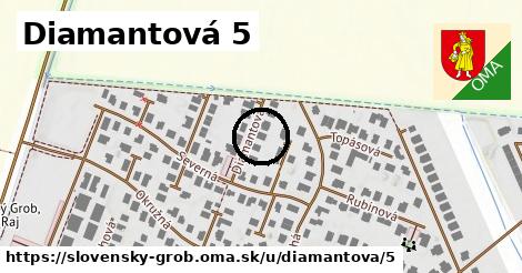 Diamantová 5, Slovenský Grob