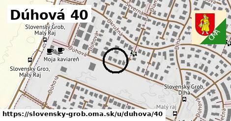 Dúhová 40, Slovenský Grob