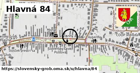 Hlavná 84, Slovenský Grob