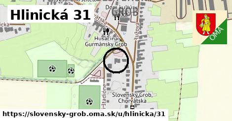 Hlinická 31, Slovenský Grob