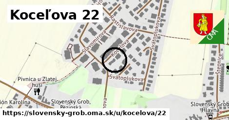 Koceľova 22, Slovenský Grob