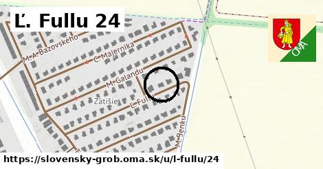 Ľ. Fullu 24, Slovenský Grob