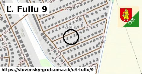 Ľ. Fullu 9, Slovenský Grob