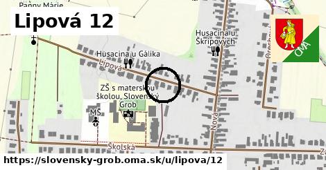 Lipová 12, Slovenský Grob
