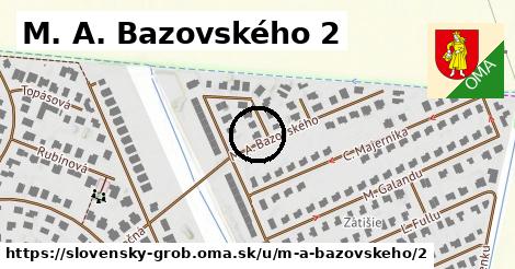 M. A. Bazovského 2, Slovenský Grob
