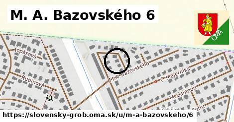 M. A. Bazovského 6, Slovenský Grob