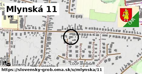 Mlynská 11, Slovenský Grob