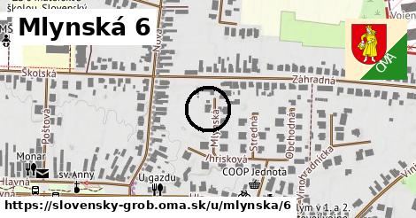 Mlynská 6, Slovenský Grob