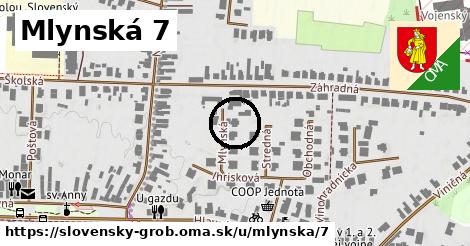 Mlynská 7, Slovenský Grob