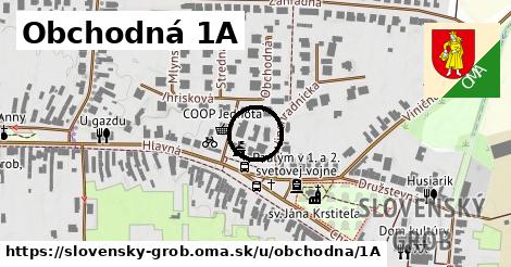 Obchodná 1A, Slovenský Grob