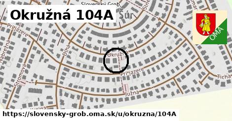 Okružná 104A, Slovenský Grob