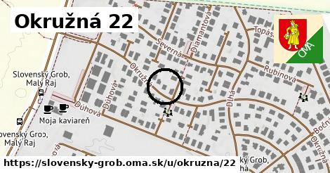 Okružná 22, Slovenský Grob