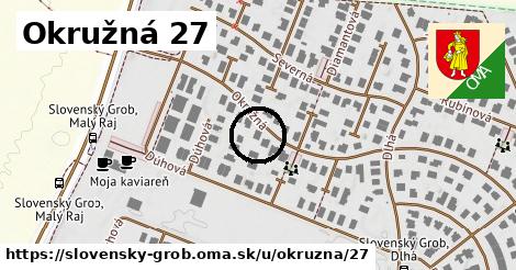 Okružná 27, Slovenský Grob