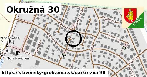 Okružná 30, Slovenský Grob