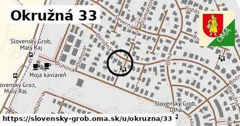 Okružná 33, Slovenský Grob