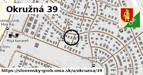 Okružná 39, Slovenský Grob