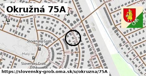 Okružná 75A, Slovenský Grob