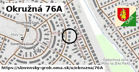 Okružná 76A, Slovenský Grob