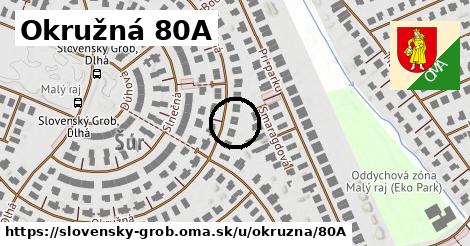 Okružná 80A, Slovenský Grob