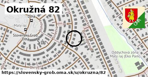 Okružná 82, Slovenský Grob