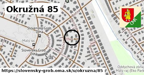 Okružná 85, Slovenský Grob