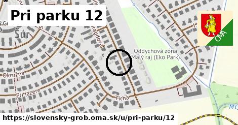 Pri parku 12, Slovenský Grob