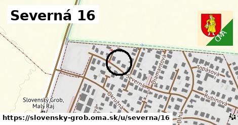 Severná 16, Slovenský Grob