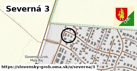 Severná 3, Slovenský Grob