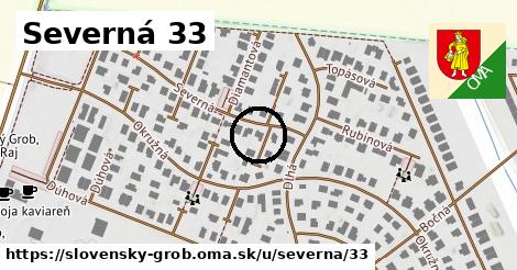 Severná 33, Slovenský Grob