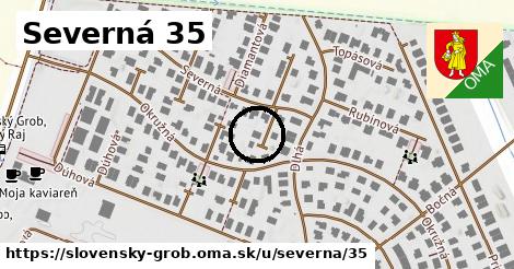 Severná 35, Slovenský Grob