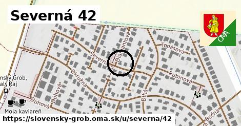 Severná 42, Slovenský Grob