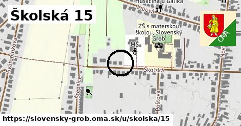 Školská 15, Slovenský Grob