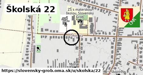 Školská 22, Slovenský Grob