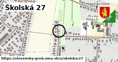 Školská 27, Slovenský Grob