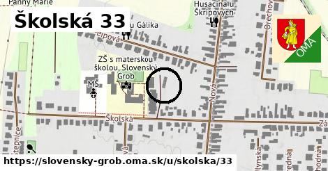 Školská 33, Slovenský Grob