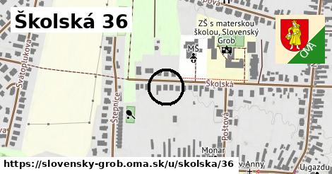 Školská 36, Slovenský Grob