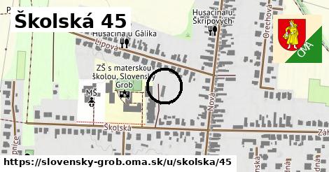 Školská 45, Slovenský Grob