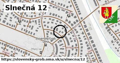 Slnečná 12, Slovenský Grob