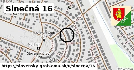 Slnečná 16, Slovenský Grob