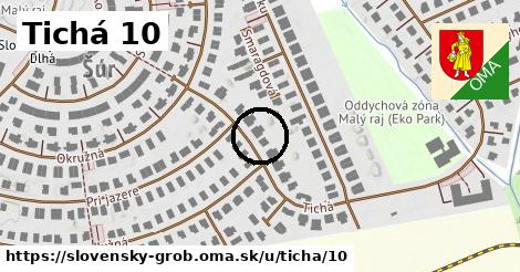 Tichá 10, Slovenský Grob