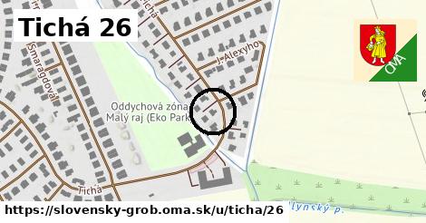 Tichá 26, Slovenský Grob