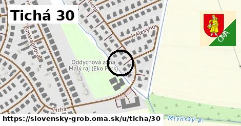 Tichá 30, Slovenský Grob