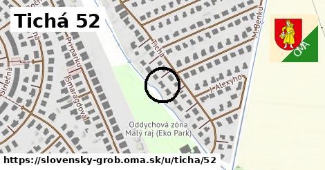 Tichá 52, Slovenský Grob