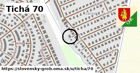 Tichá 70, Slovenský Grob