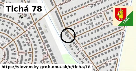 Tichá 78, Slovenský Grob